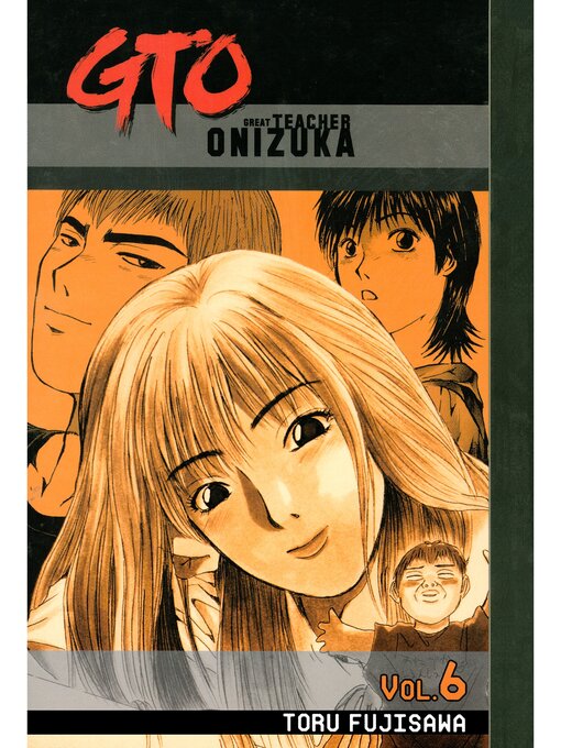 Title details for GTO: Great Teacher Onizuka, Volume 6 by Toru Fujisawa - Available